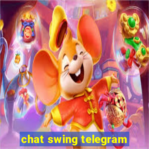 chat swing telegram